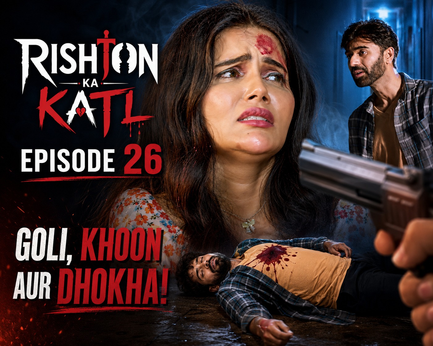 Rishton ka katl EP 26